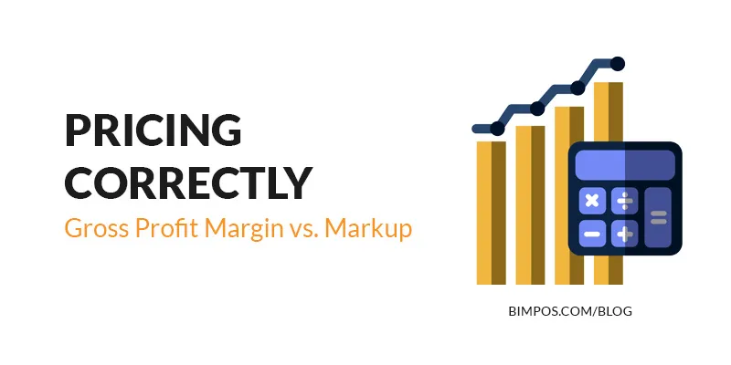 pricing your products correctly. Gross Profit vs Markup