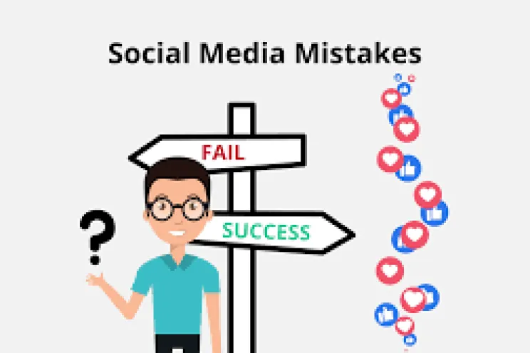 Social media mistakes that lead to failure